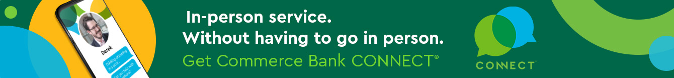 Download this Commerce Bank CONNECT app to word with a banker.