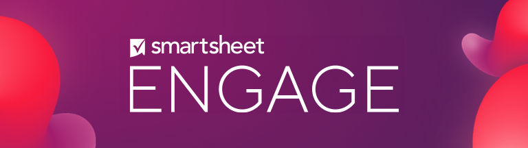 Smartsheet ENGAGE Custom Graphic