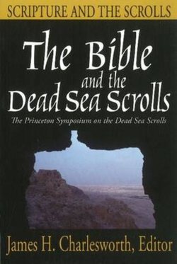Scripture & the Dead Sea Scrolls Vol 1 Scripture & the Scrolls Who Princeton Speaker on the Dead Aquatic Scrolls